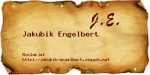 Jakubik Engelbert névjegykártya